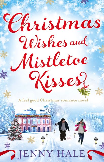 Christmas Wishes and Mistletoe Kisses, Jenny Hale