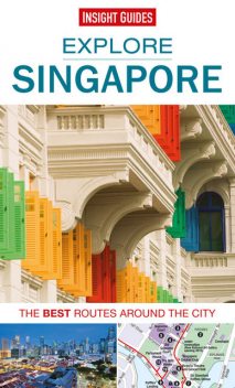 Insight Guides: Explore Singapore, Insight Guides