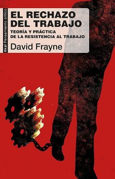 El rechazo del trabajo, David Frayne