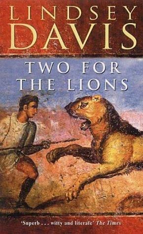 Two For The Lions, Lindsey Davis
