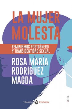La mujer molesta, Rosa María Rodríguez Magda