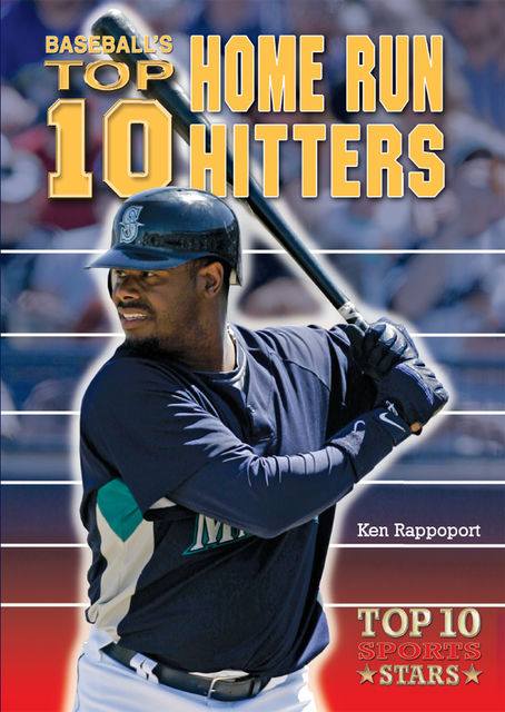 Baseball's Top 10 Home Run Hitters, Ken Rappoport