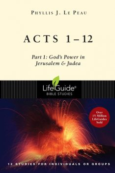 Acts 1–12, Phyllis J. Le Peau