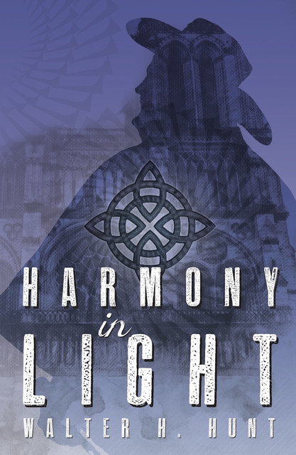 Harmony in Light, Walter H. Hunt