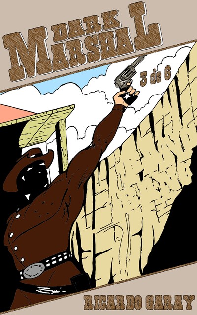 Quadrinhos 36 – Dark Marshal – Volume 3, Ricardo Garay