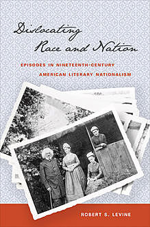 Dislocating Race and Nation, Robert Levine