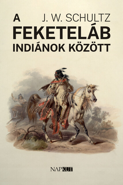 A feketeláb indiánok között, J.T. Schultz