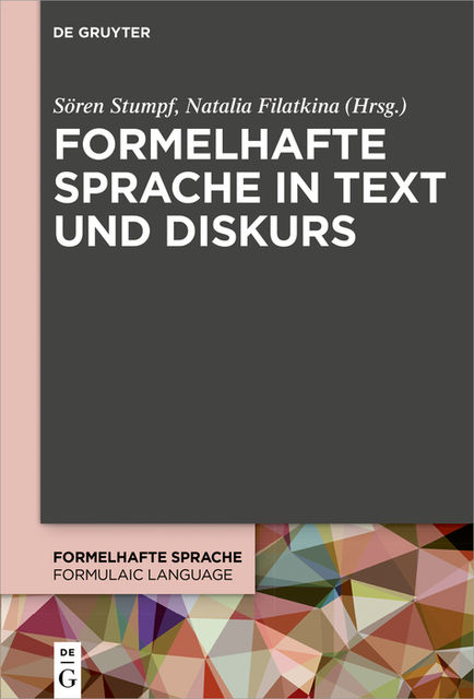 Formelhafte Sprache in Text und Diskurs, Natalia Filatkina, Sören Stumpf