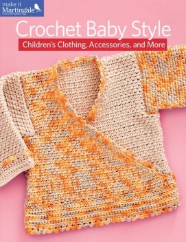 Crochet Baby Style, Martingale