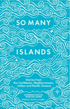 So Many Islands, Marlon James, Nailah Folami Imoja