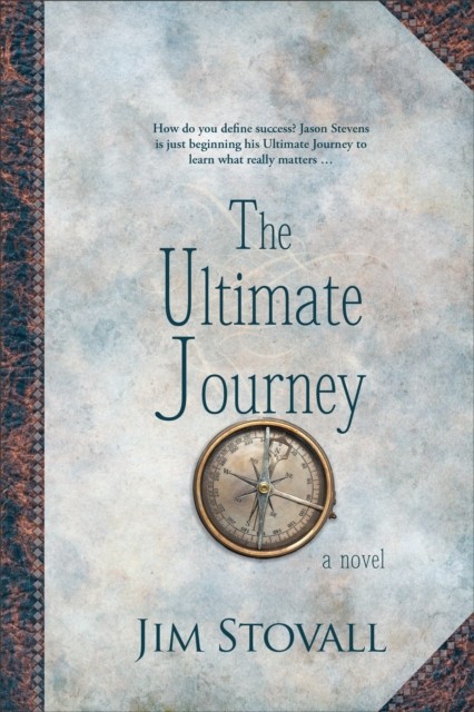 Ultimate Journey, Jim Stovall
