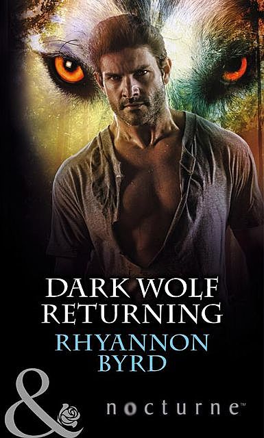 DARK WOLF RETURNING, Rhyannon Byrd