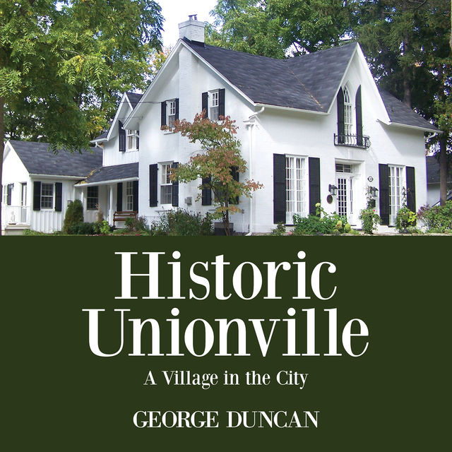 Historic Unionville, George Duncan