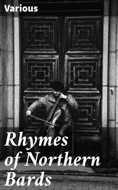 Rhymes of Northern Bards, Various
