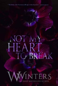 Not My Heart to Break (Merciless World Book 3), Willow Winters, W. Winters