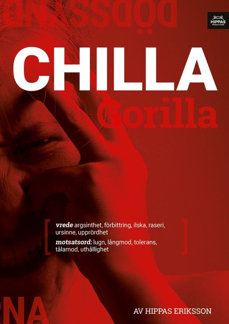 Chilla gorilla : vrede, Hippas Eriksson