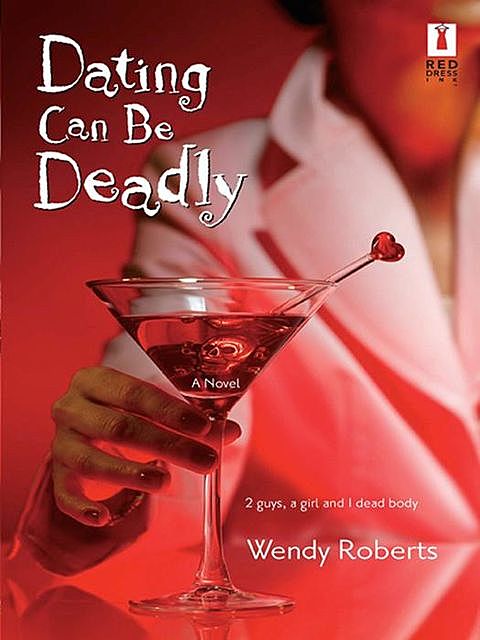 Dating Can Be Deadly, Wendy Roberts