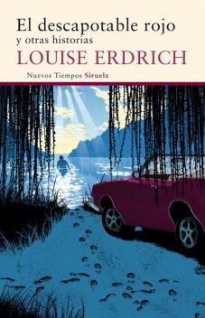 El descapotable rojo, Louise Erdrich
