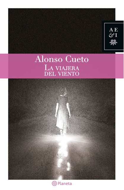 La viajera del viento, Alonso Cueto Caballero