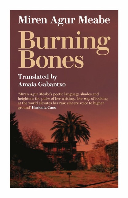 Burning Bones, Miren Agur Meabe