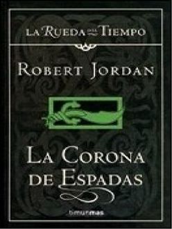 La Corona De Espadas, Robert Jordan