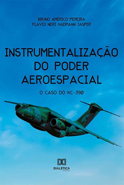 Instrumentalização do Poder Aeroespacial, Bruno Pereira, Flavio Neri Hadmann Jasper