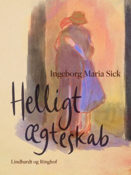 Helligt ægteskab, Ingeborg Maria Sick