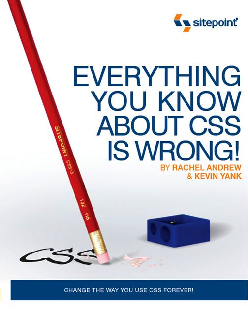 Everything You Know About CSS Is Wrong!, Rachel Andrew