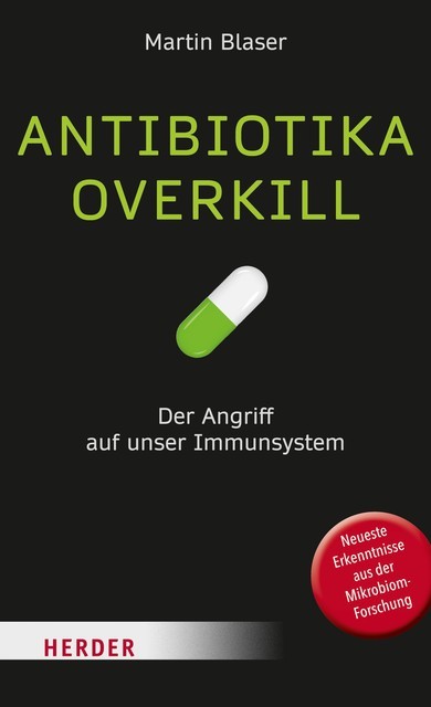 Antibiotika-Overkill, Martin Blaser