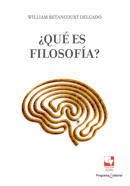 Qué es filosofía, William Betancourt