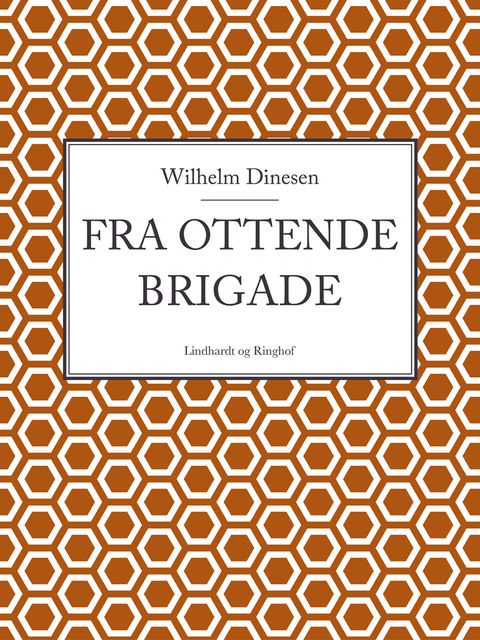 Fra ottende brigade, Wilhelm Dinesen