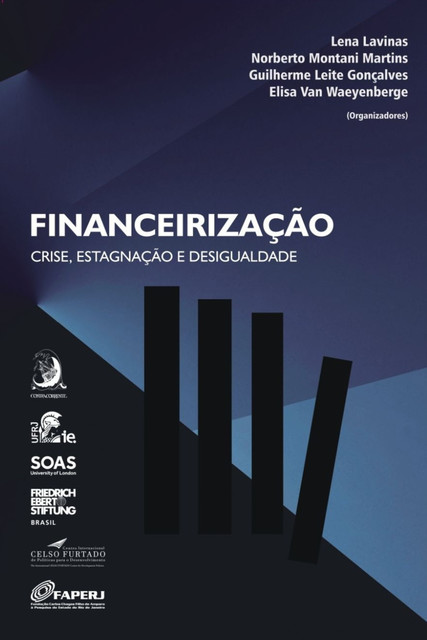 Financeirização, Guilherme Leite Gonçalves, Lena Lavinas, Elisa Van Waeyenberge, Norberto Montani Martins