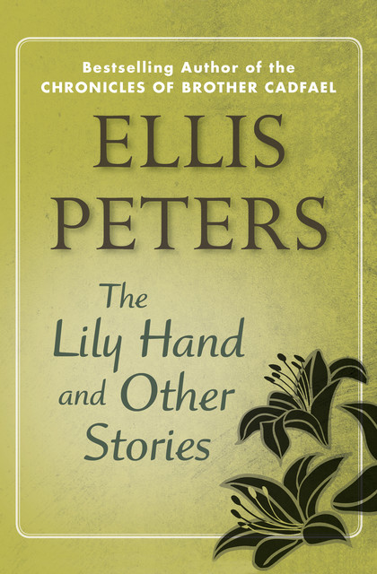 The Lily Hand, Ellis Peters