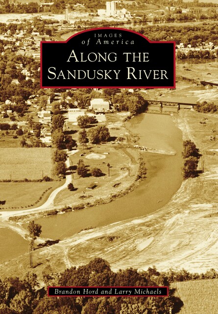 Along the Sandusky River, Brandon Hord