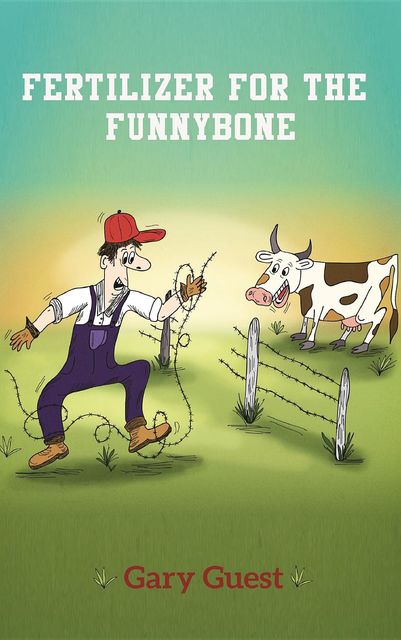 Fertilizer For The Funnybone, Gary Guest