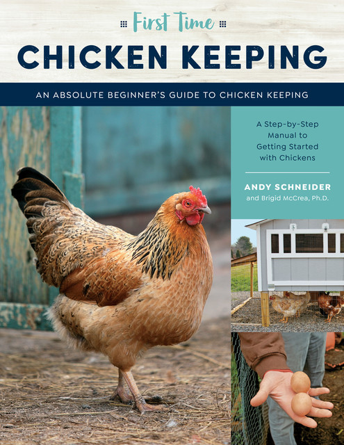 First Time Chicken Keeping, Andy Schneider