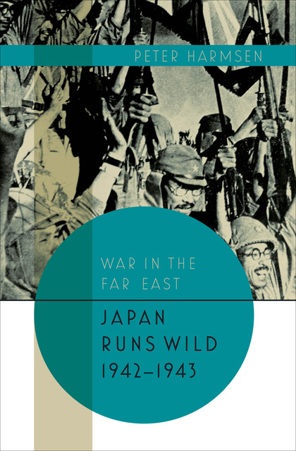 Japan Runs Wild, 1942–1943, Peter Harmsen