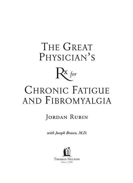 Great Physician's Rx for Fibromyalgia and Chronic Fatigue, Jordan Rubin, Joseph Brasco