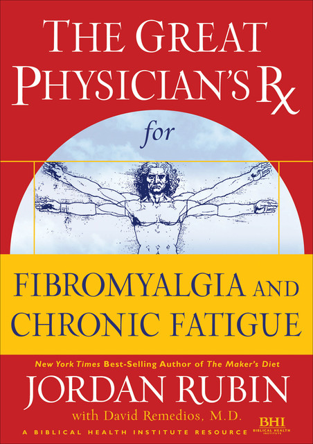 Great Physician's Rx for Fibromyalgia and Chronic Fatigue, Jordan Rubin, Joseph Brasco