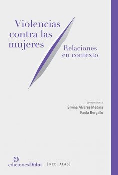 Violencias contra las mujeres, Cristina Sánchez, Mariano, Cecilia Marcela Hopp, Elena Beltrán, Isabel C. Jaramillo-Sierra, José Antonio García Sáez, María Camila Correa Flórez, Mercedes Pérez Manzano, Romina Faerman, Sabrina Ayelén Cartabia Groba, Tania Sordo Ruz, Yanira Zúñiga Añazco