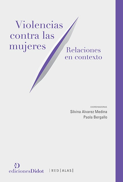 Violencias contra las mujeres, Cristina Sánchez, Mariano, Cecilia Marcela Hopp, Elena Beltrán, Isabel C. Jaramillo-Sierra, José Antonio García Sáez, María Camila Correa Flórez, Mercedes Pérez Manzano, Romina Faerman, Sabrina Ayelén Cartabia Groba, Tania Sordo Ruz, Yanira Zúñiga Añazco