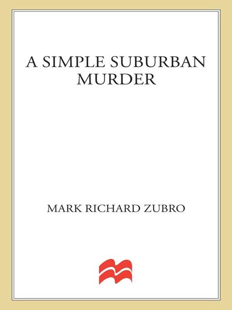 A Simple Suburban Murder, Mark Richard Zubro