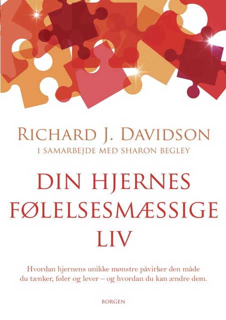Din hjernes følelsesmæssige liv, Richard J. Davidson, Sharon Begley