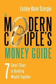 The Modern Couple's Money Guide, Lesley-Anne Scorgie