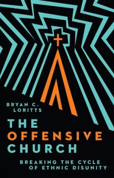 The Offensive Church, Bryan Loritts