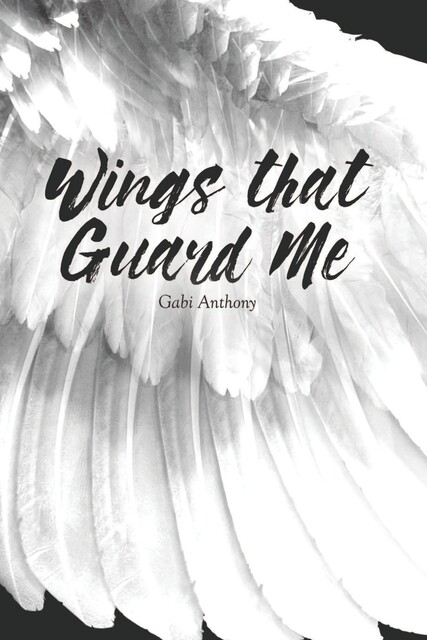 Wings that Guard Me, Gabi Anthony
