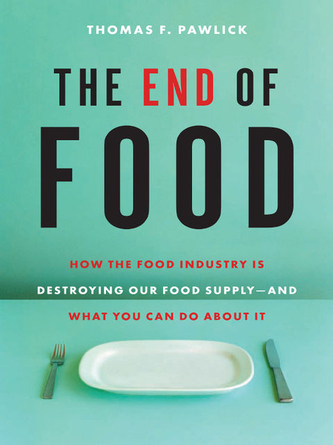 The End of Food, Thomas F. Pawlick