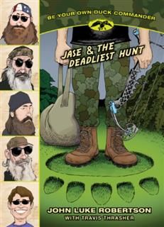 Jase & the Deadliest Hunt, John Robertson
