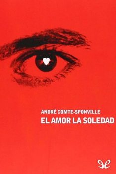 El amor, la soledad, André Comte-Sponville