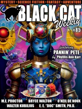Black Cat Weekly #85, Bryce Walton, Phyllis Ann Karr, Hal Charles, E.E.“Doc” Smith, O'Neil De Noux, Nicholas Carter, Walter Kubilius, M.E. Proctor